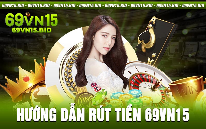 Rút Tiền 69vn15